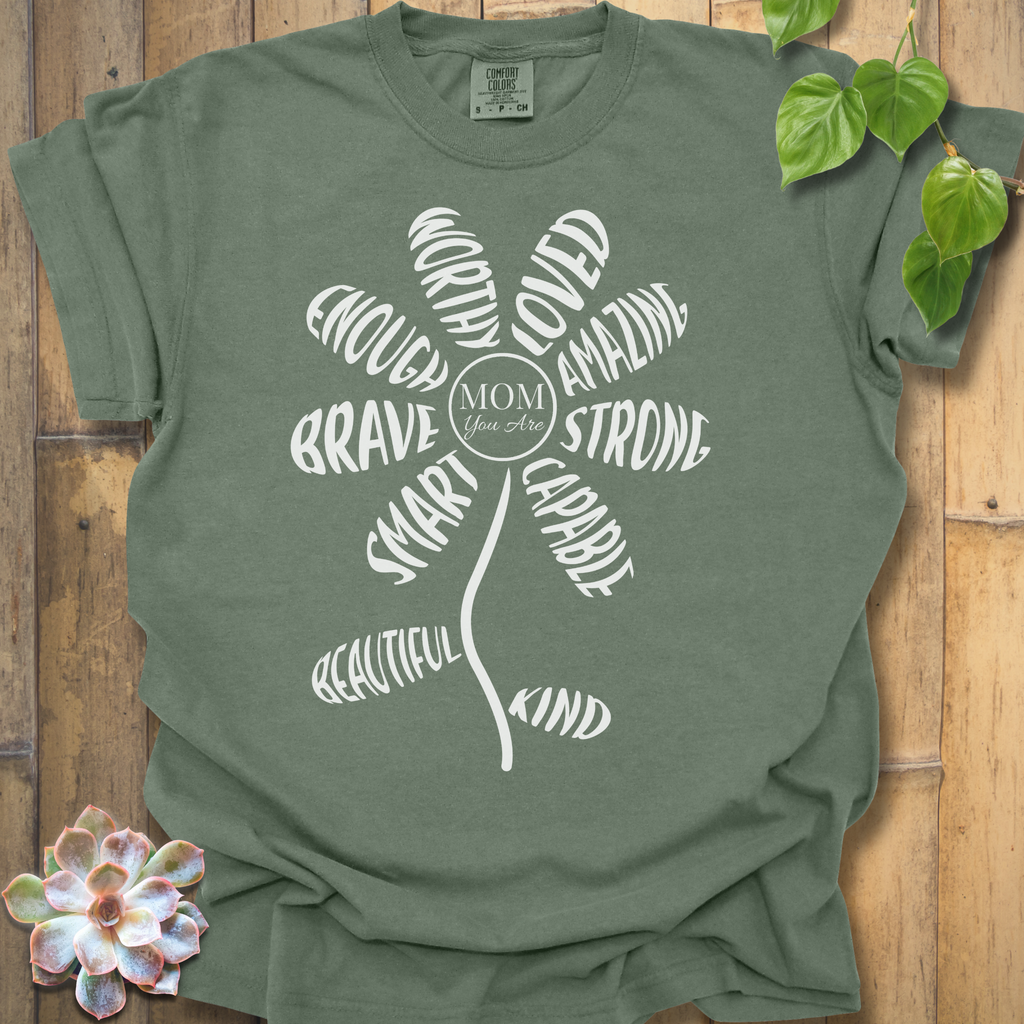 Mom You Are T-Shirt