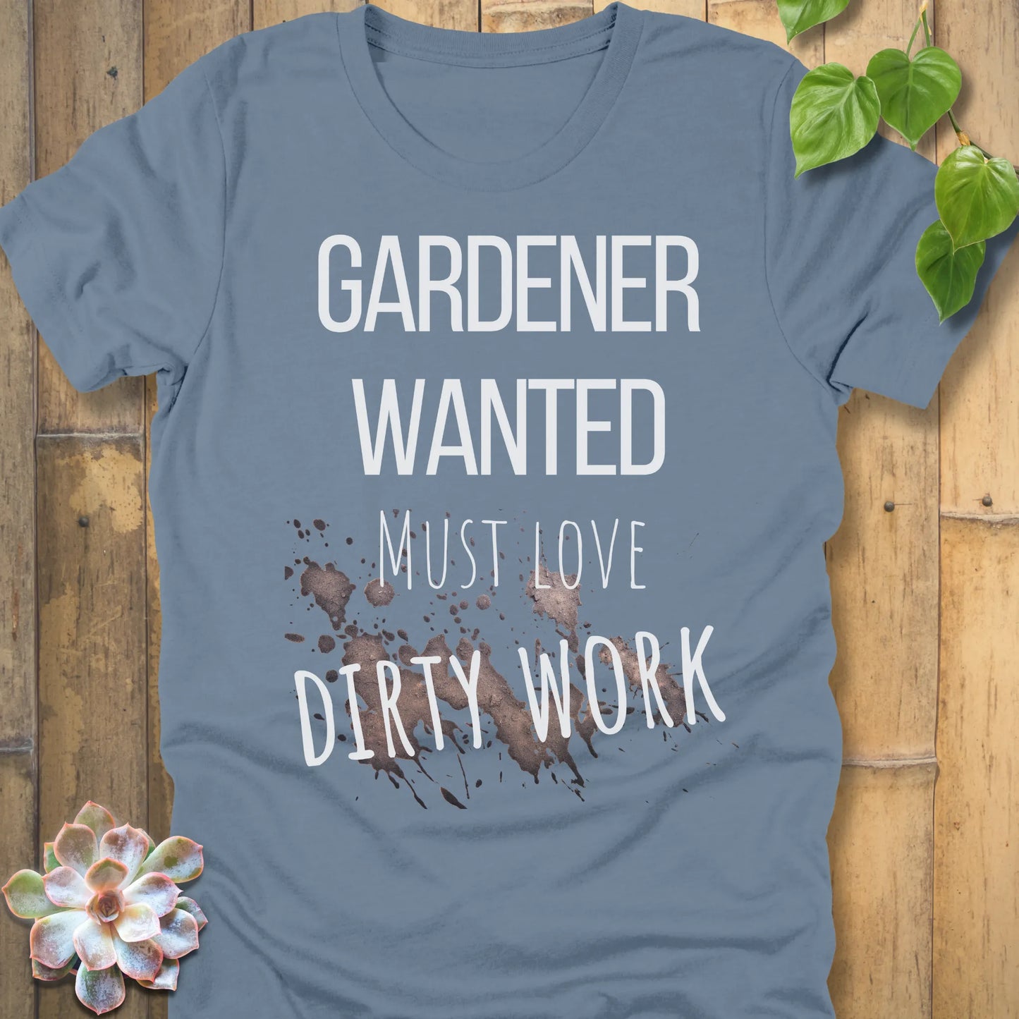 Steel Blue t-shirt featuring the design Gardener Wanted printed in bold letters, funny gardening shirt.