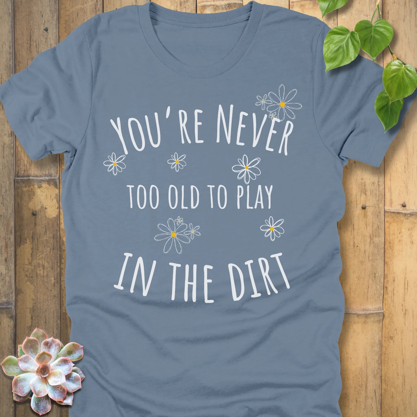 Steel Blue t-shirt featuring the design Too Old printed in bold letters, funny flowers design shirt.