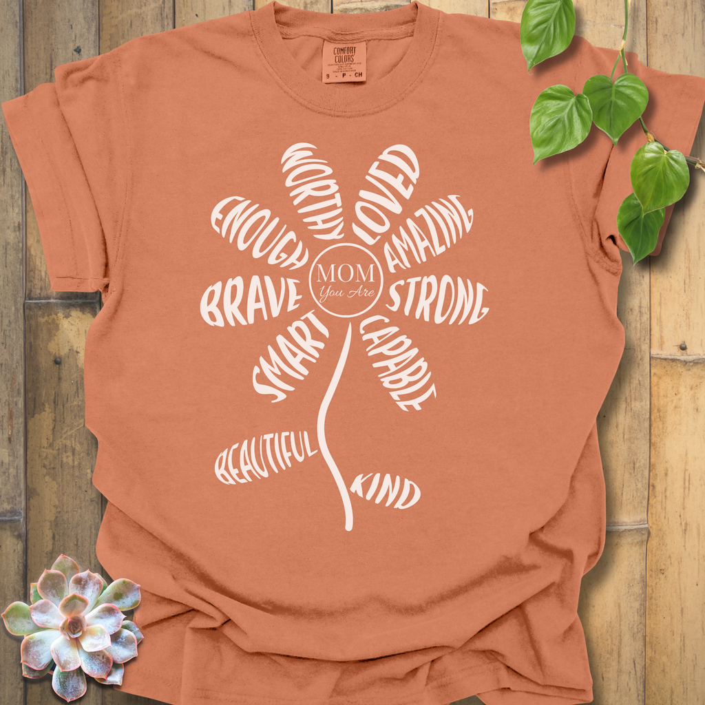 Mom You Are T-Shirt