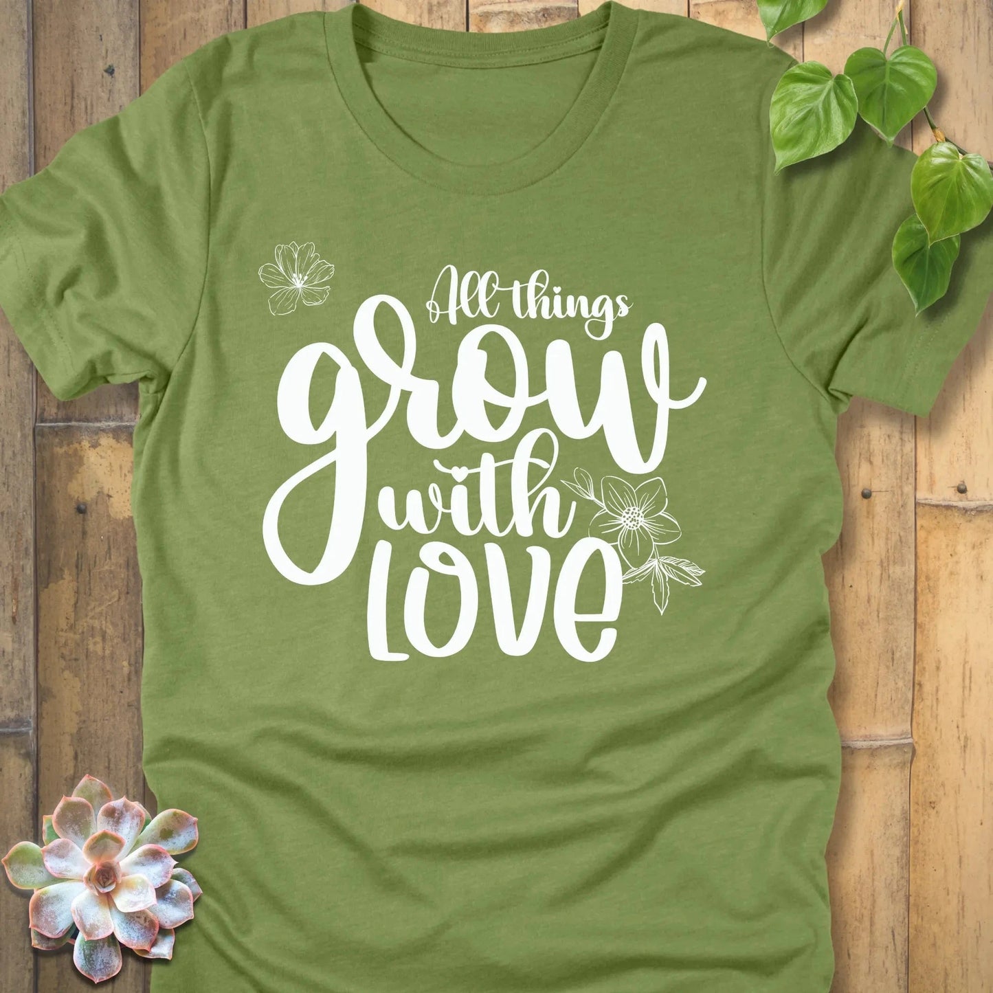Heather Green / S All Things Grow with Love - T-Shirt T-Shirt