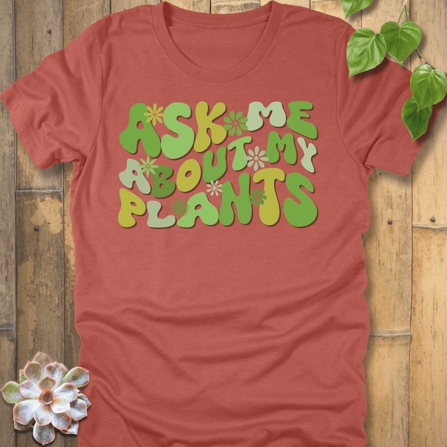 Heather Clay / S Ask Me About My Plants T-Shirt T-Shirt
