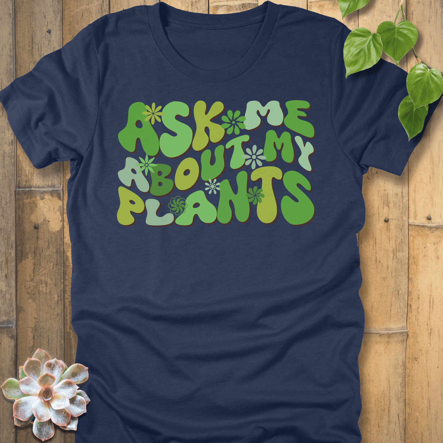Heather Navy / S Ask Me About My Plants T-Shirt T-Shirt
