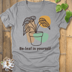 Athletic Heather / S Be-leaf In Yourself T-shirt T-Shirt