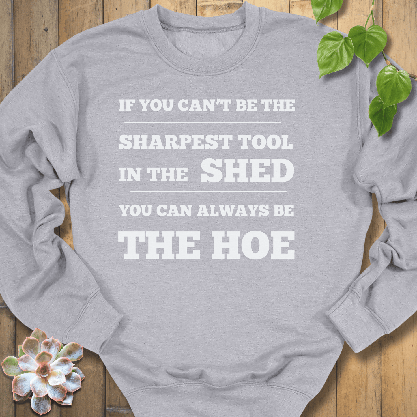 Sport Grey / S Be The Sharpest Tool Sweatshirt Sweatshirt