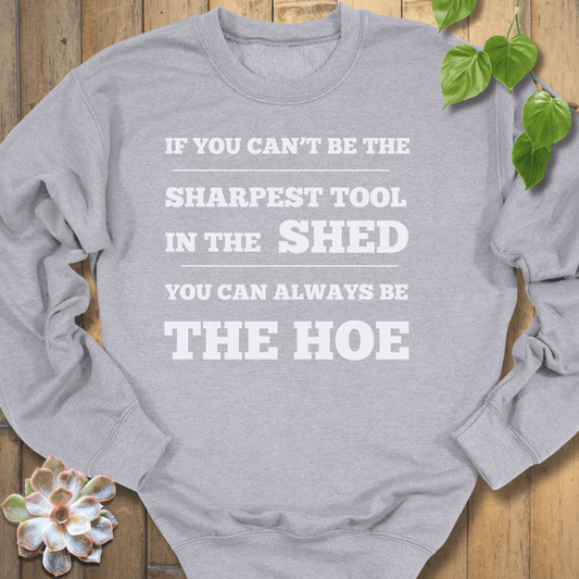 Sport Grey / S Be The Sharpest Tool Sweatshirt Sweatshirt