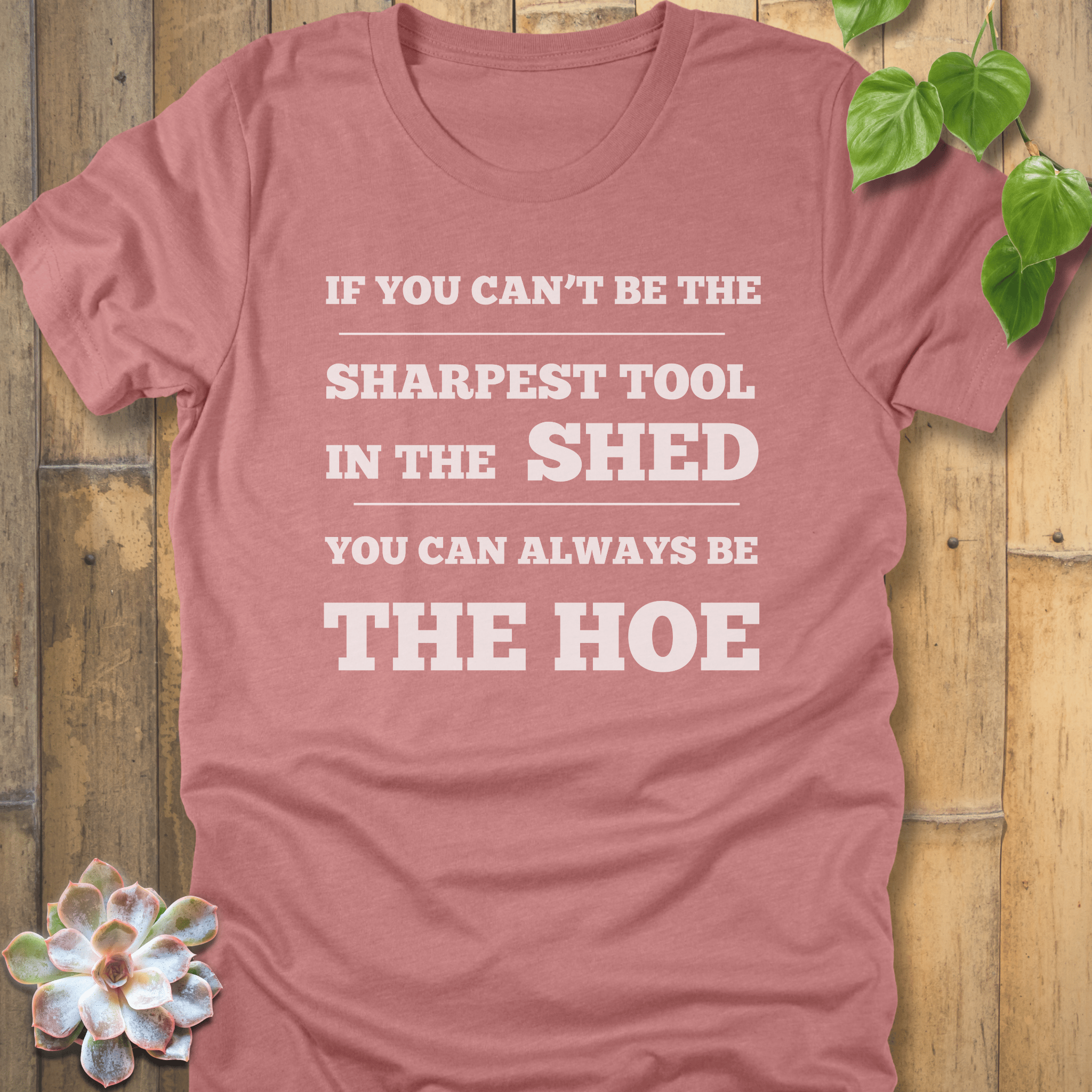 Heather Mauve / S Be The Sharpest Tool T-Shirt T-Shirt