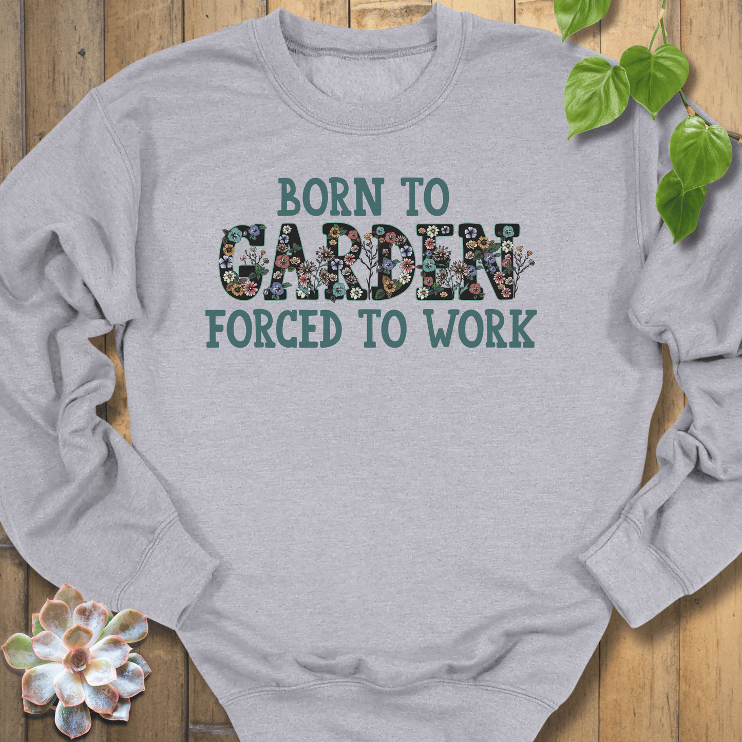 Sport Grey / S Born To Garden - Flowers Sweatshirt Sweatshirt