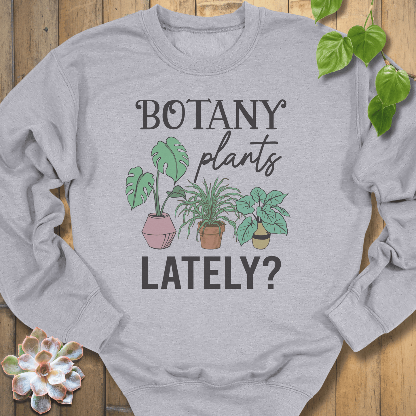 Sport Grey / S Botany Plants Lately Sweatshirt Sweatshirt