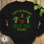 Black / S Buy The Plant Sweatshirt Sweatshirt