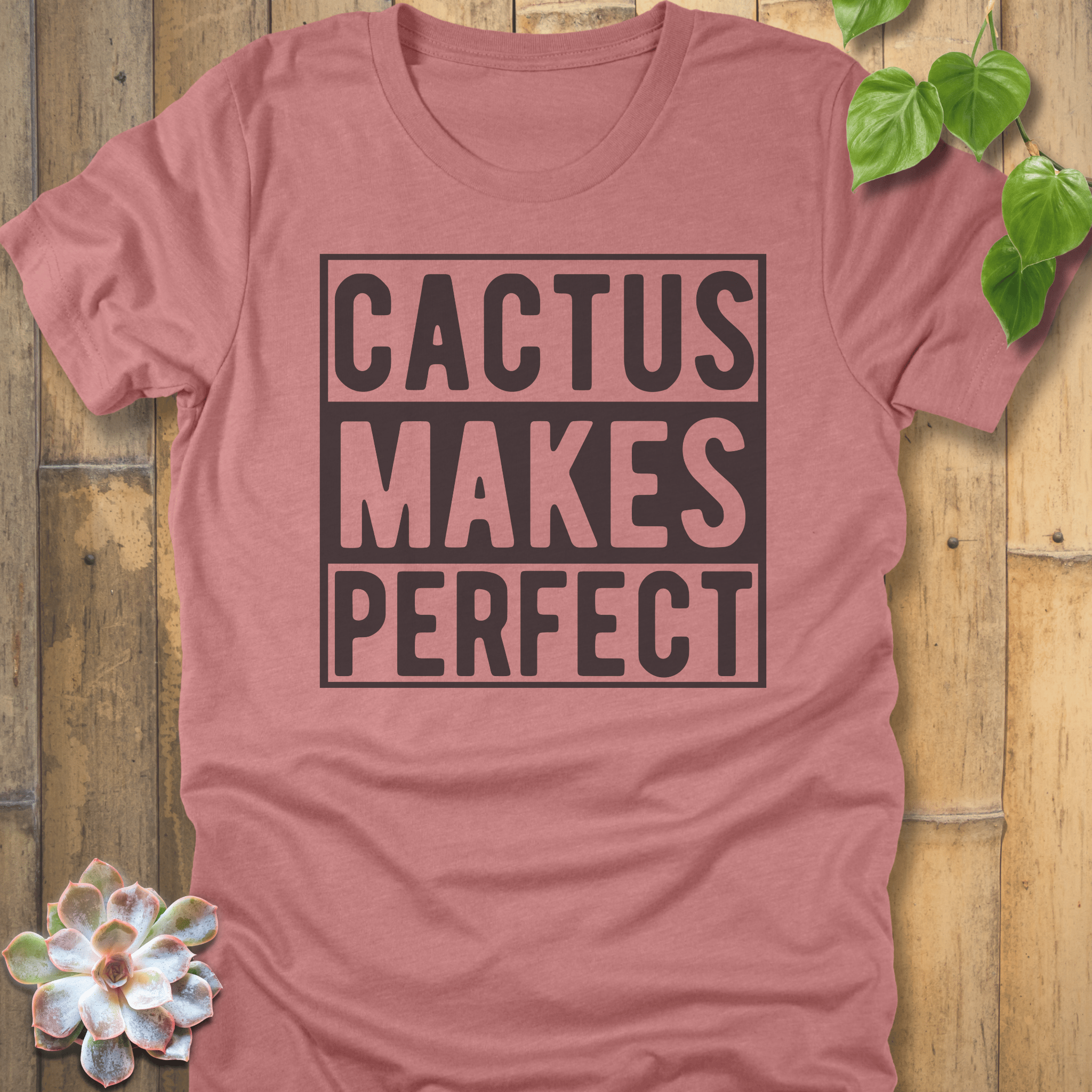 Heather Mauve / S Cactus Makes Perfect T-Shirt T-Shirt