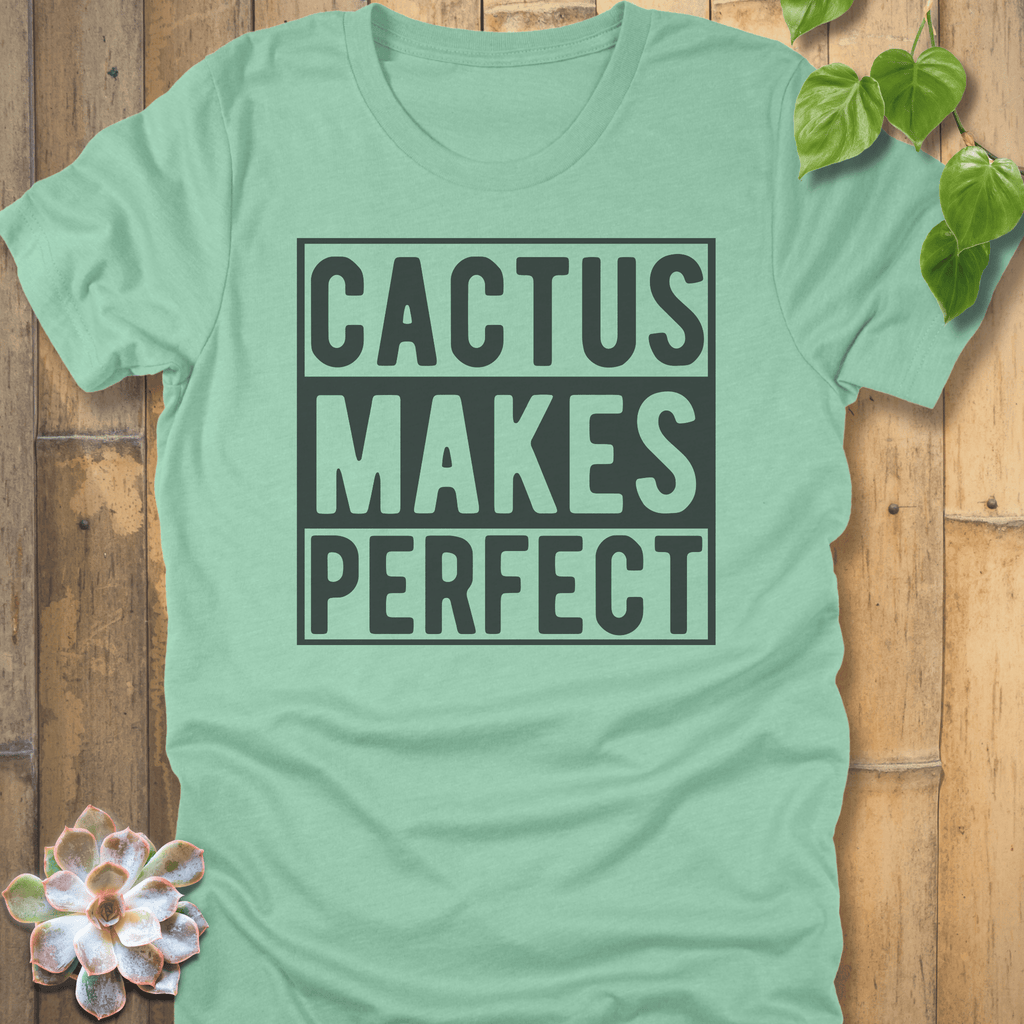 Heather Mint / S Cactus Makes Perfect T-Shirt T-Shirt