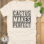 Natural / S Cactus Makes Perfect T-Shirt T-Shirt