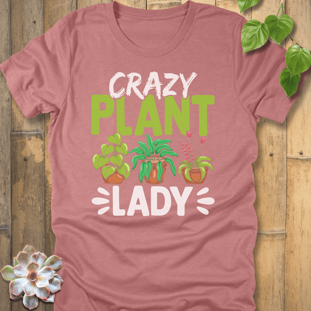 Heather Mauve / S Crazy Plant Lady T-Shirt T-Shirt