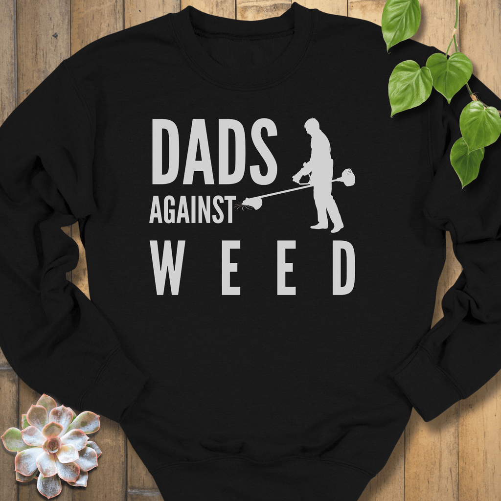 Black / S Dads Againts Weed Sweatshirt Sweatshirt