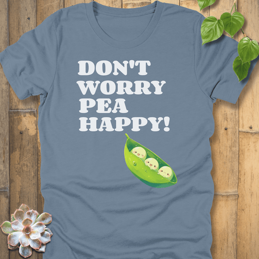 Steel Blue / S Don't Worry Pea Happy T-shirt T-Shirt