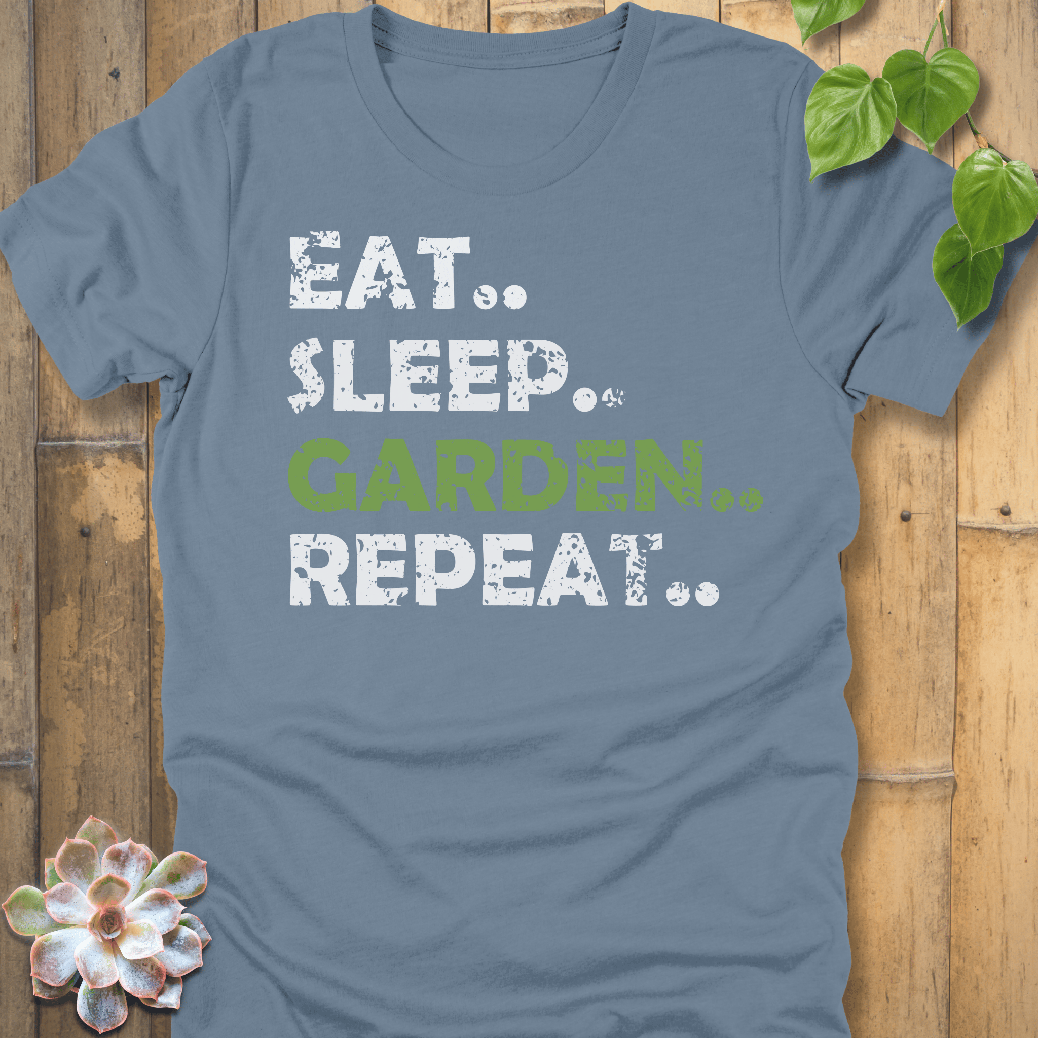 Steel Blue / S Eat, Sleep, Garden, Repeat - T-Shirt T-Shirt