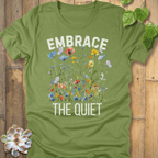 Heather Green / S Embrace The Quiet T-shirt T-Shirt