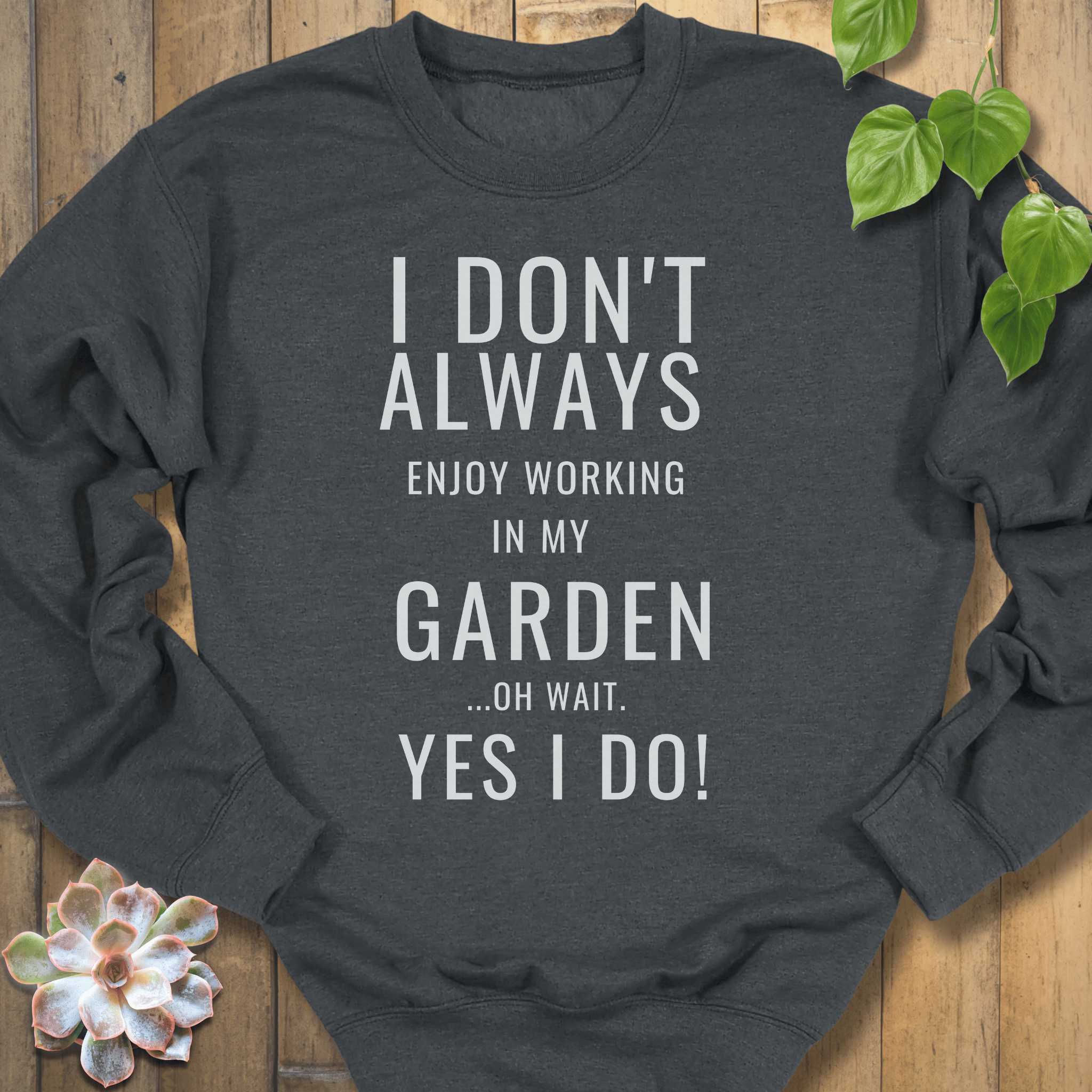 Dark Heather / S Enjoy Working In My Garden Sweatshirt Sweatshirt