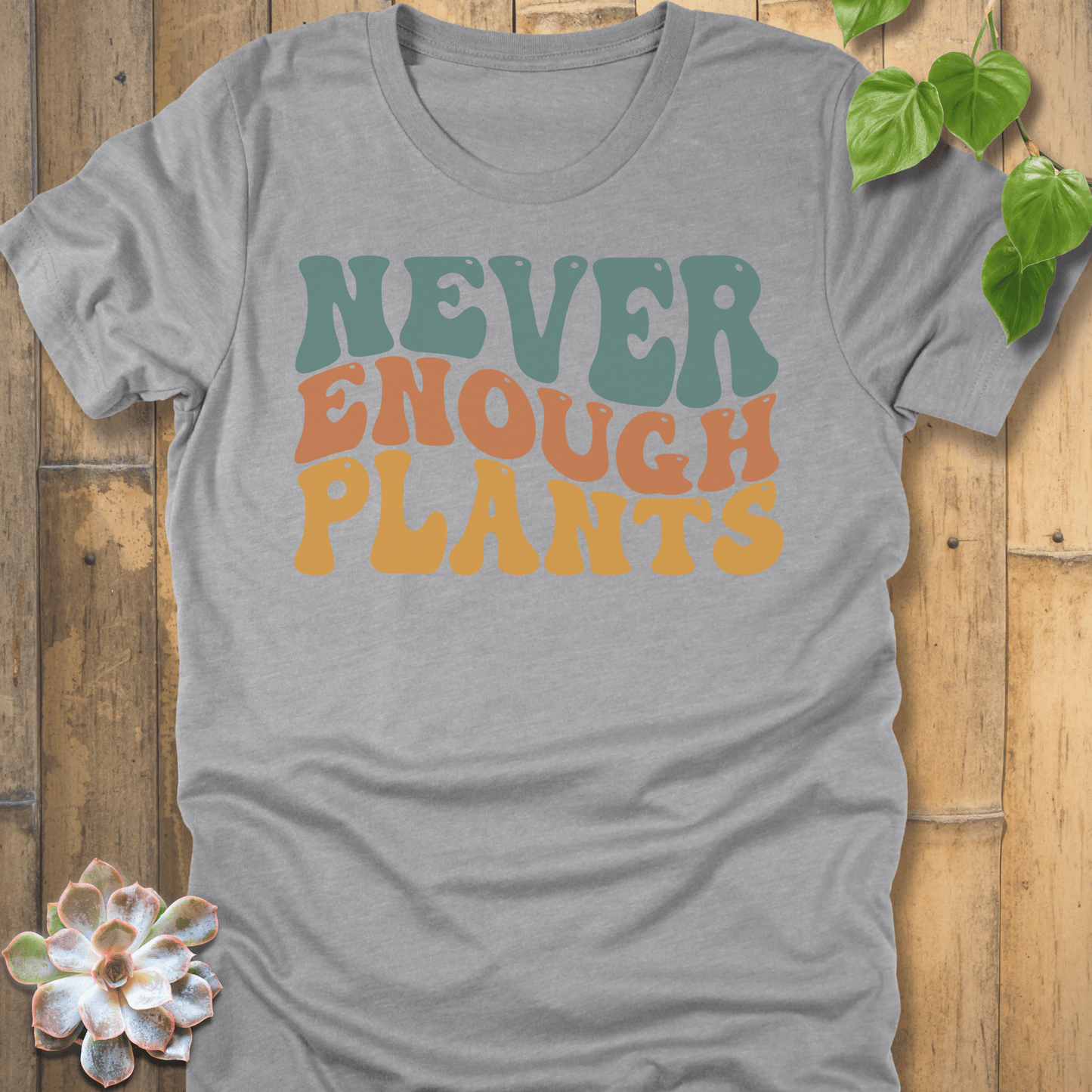 Athletic Heather / S Enough Plants T-Shirt T-Shirt
