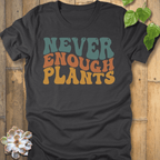 Dark Grey Heather / S Enough Plants T-Shirt T-Shirt