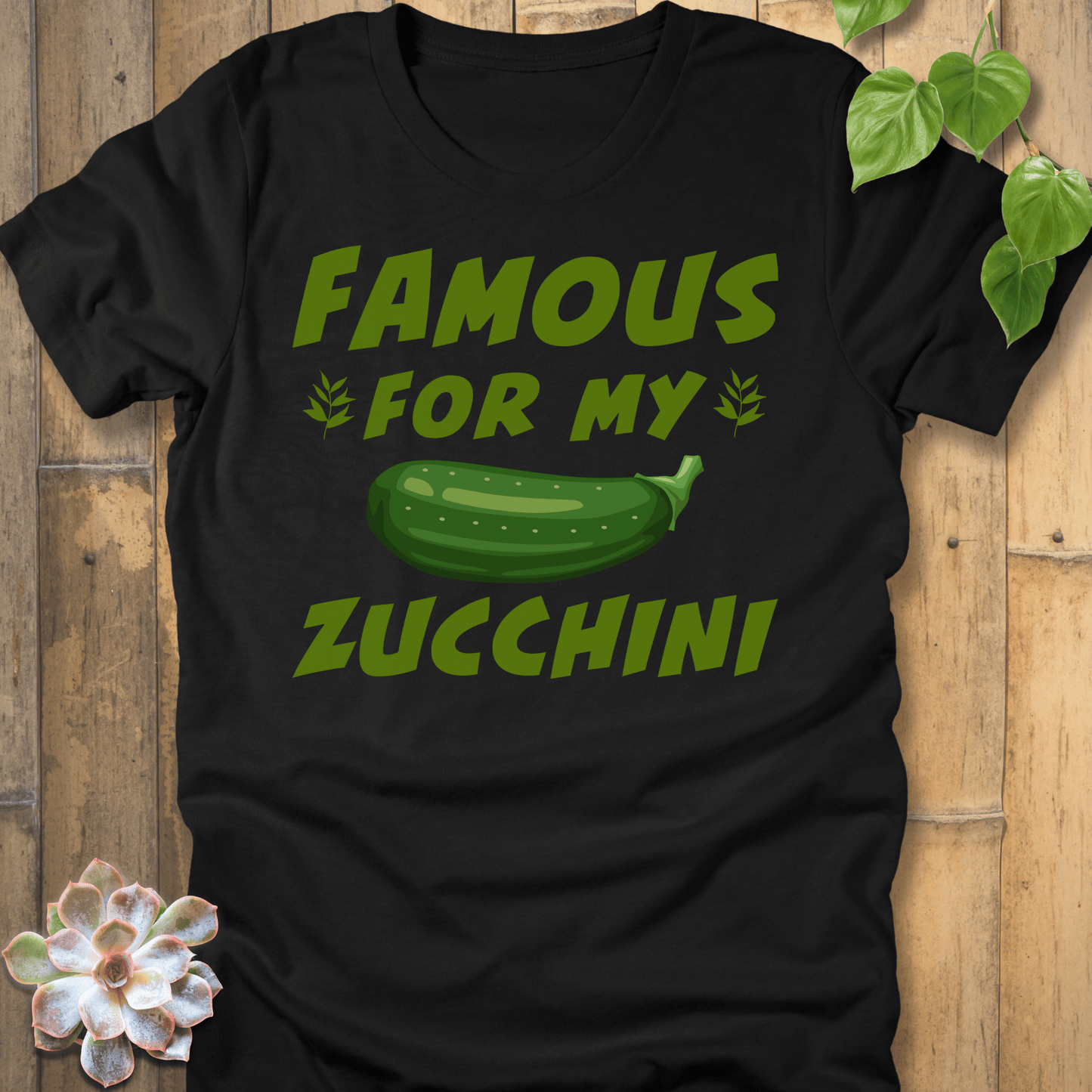 Black / S Famous For My Zucchini T-Shirt T-Shirt