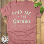 Heather Mauve / S Find Me In The Garden T-shirt T-Shirt