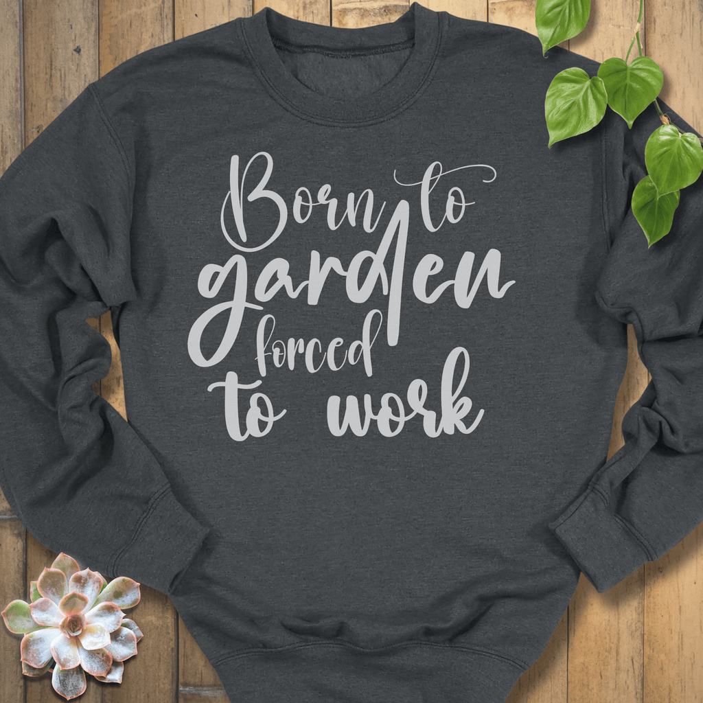 Dark Heather / S Forced To Work Sweatshirt Sweatshirt