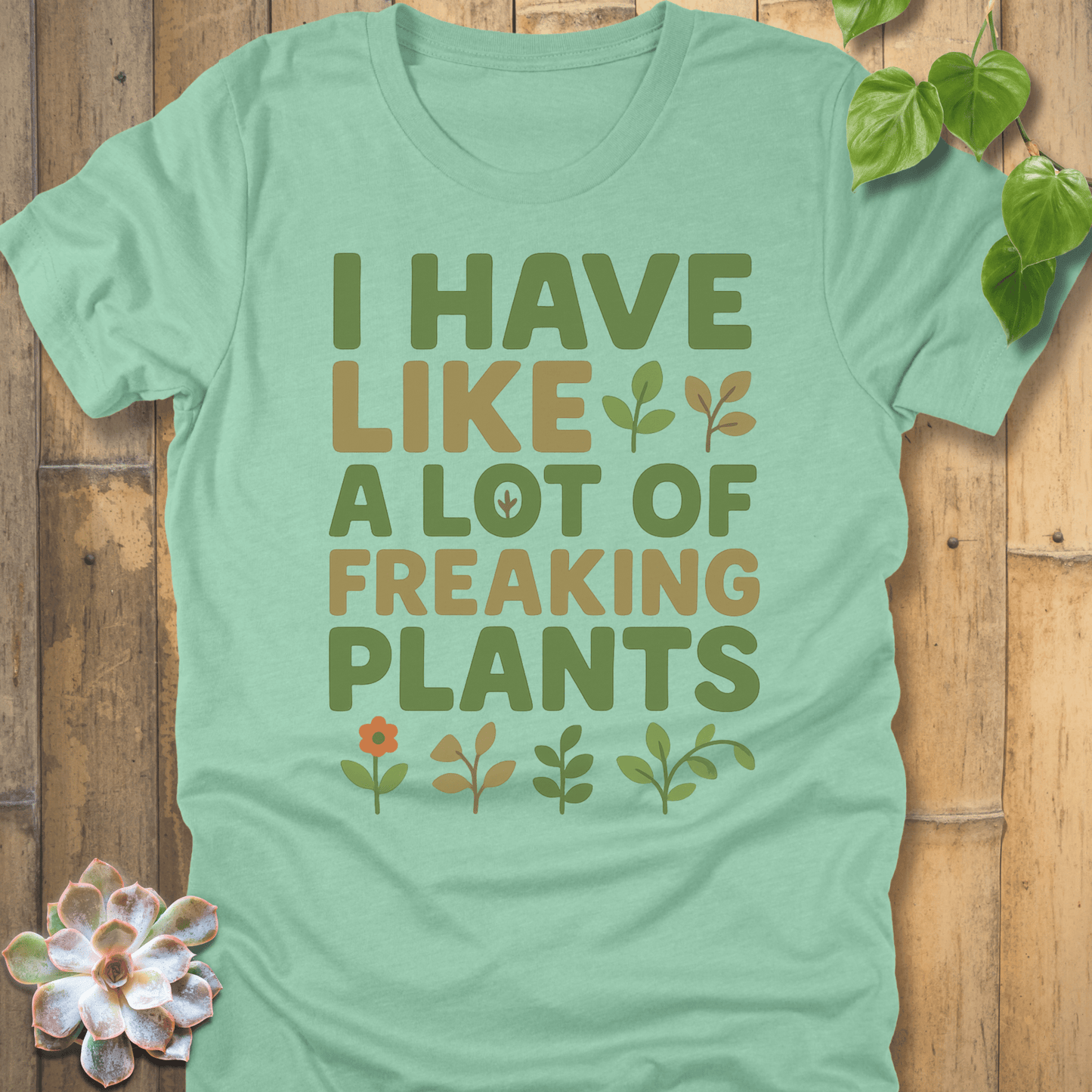 Heather Mint / S Freaking Plants T-Shirt T-Shirt