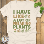 Natural / S Freaking Plants T-Shirt T-Shirt