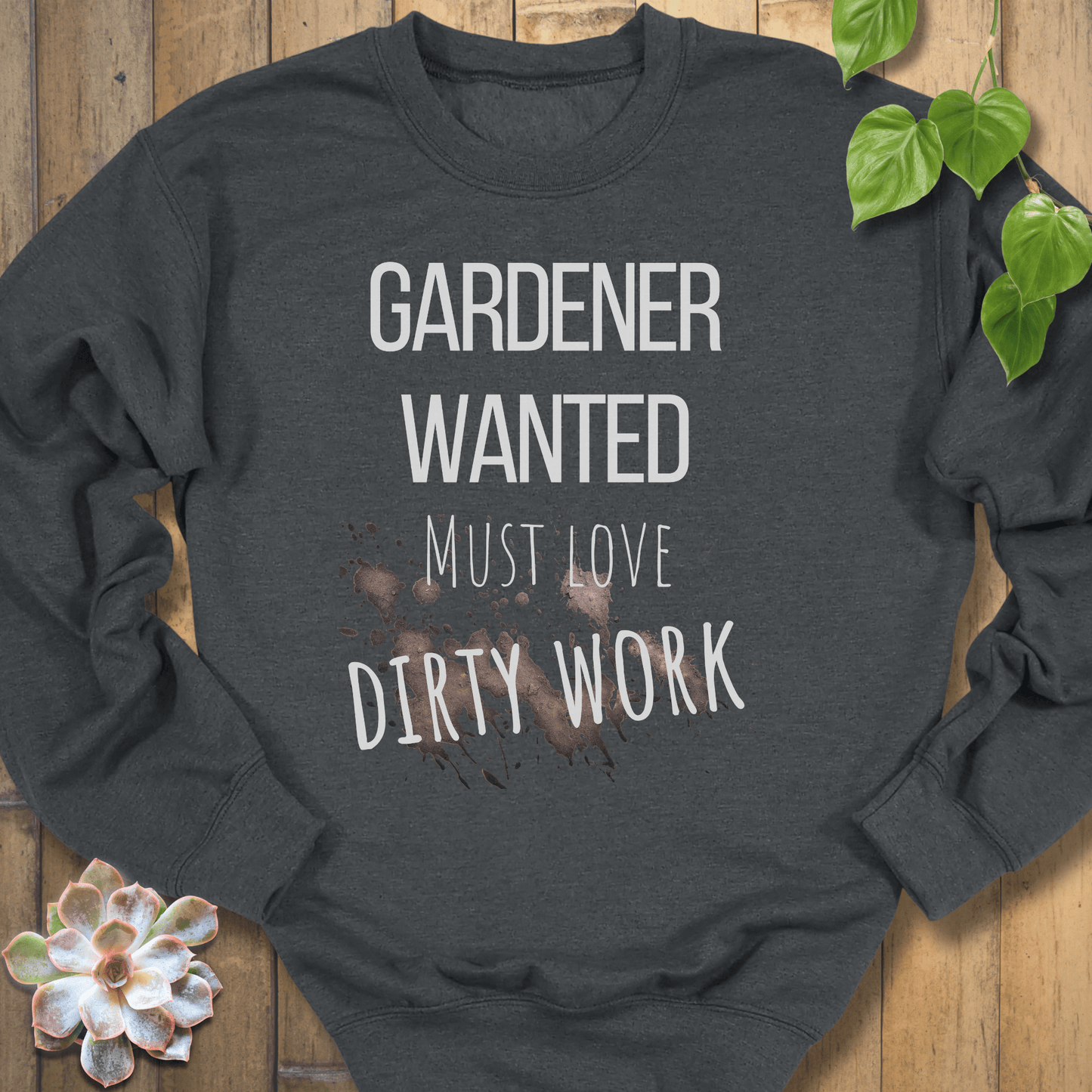 Dark Heather / S Gardener Wanted Sweatshirt Sweatshirt