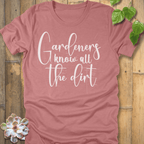 Heather Mauve / S Gardeners Know Dirt T-Shirt T-Shirt