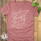 Heather Mauve / S Gardening Cheater Than Therapy T-Shirt T-Shirt