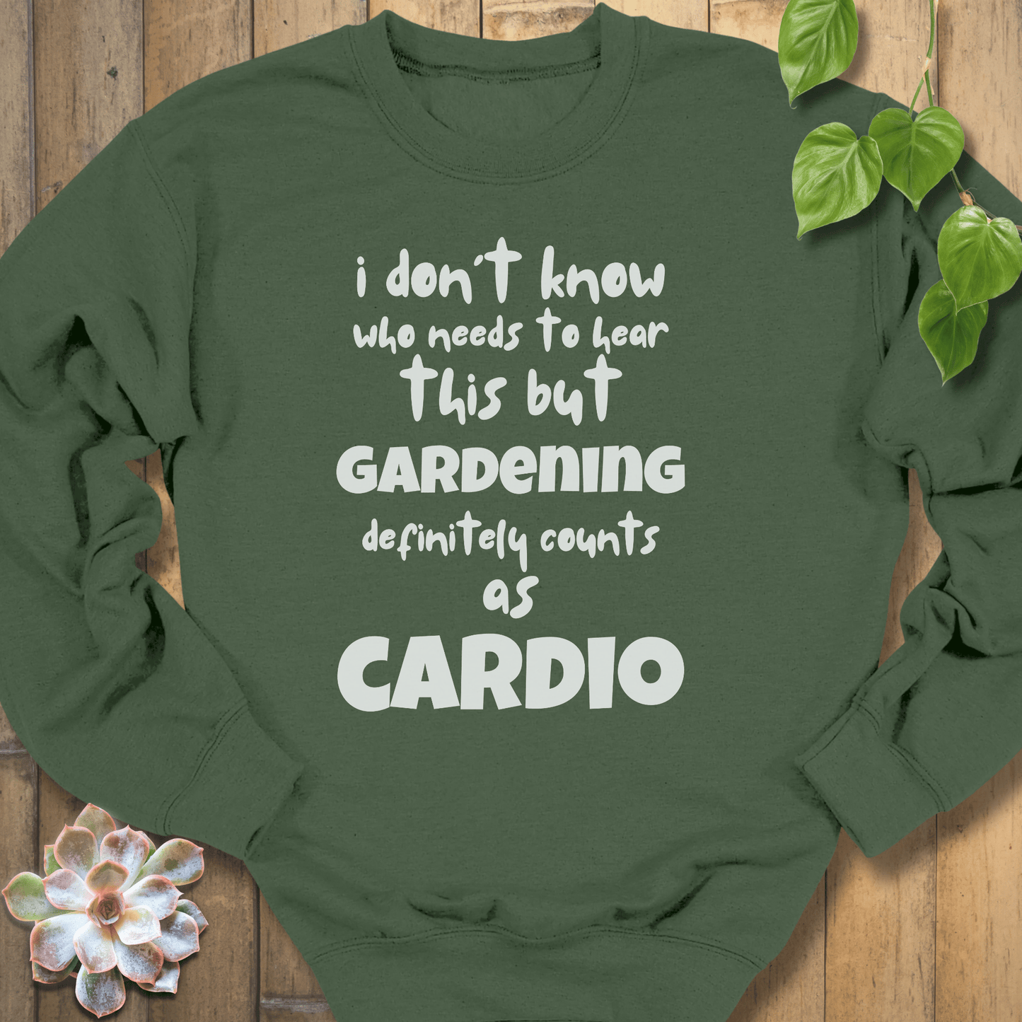 Military Green / S Gardening Counts As Cardio Sweatshirt Sweatshirt
