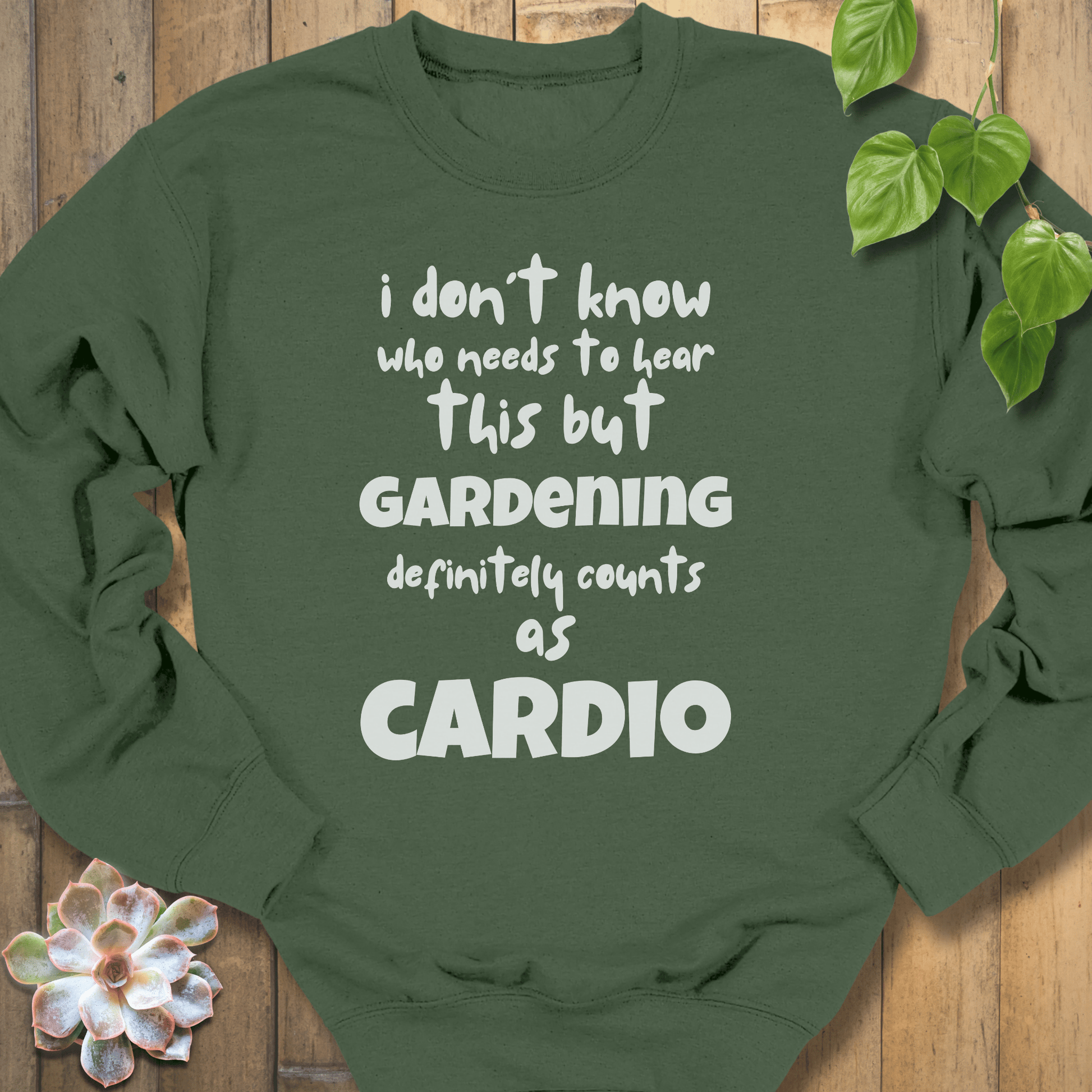 Military Green / S Gardening Counts As Cardio Sweatshirt Sweatshirt