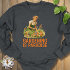 Dark Heather / S Gardening Is Paradise Sweatshirt Sweatshirt