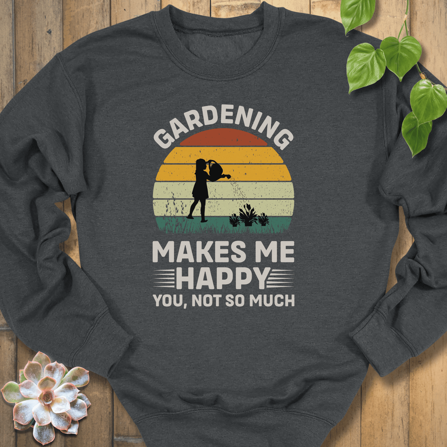 Dark Heather / S Gardening Makes Me Happy Sweatshirt Sweatshirt