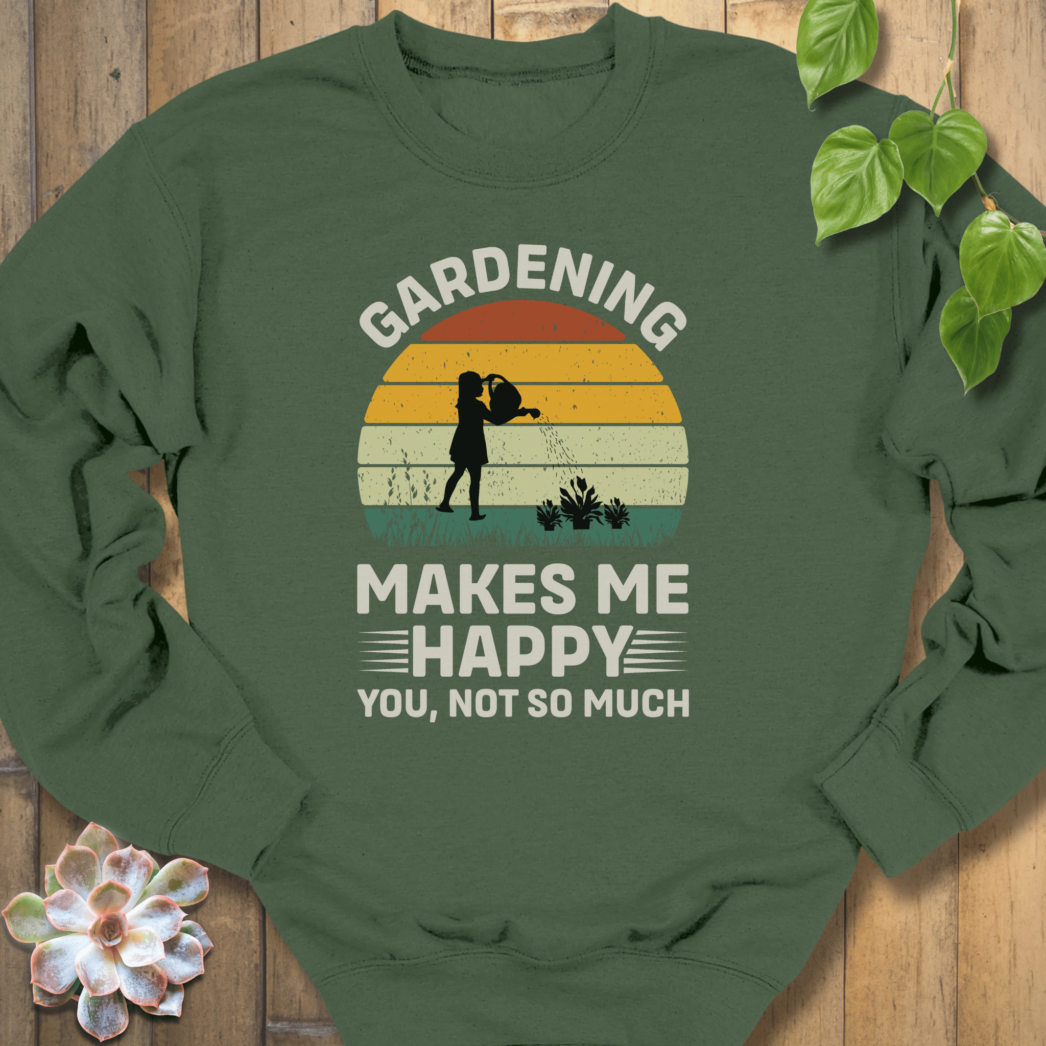 Military Green / S Gardening Makes Me Happy Sweatshirt Sweatshirt