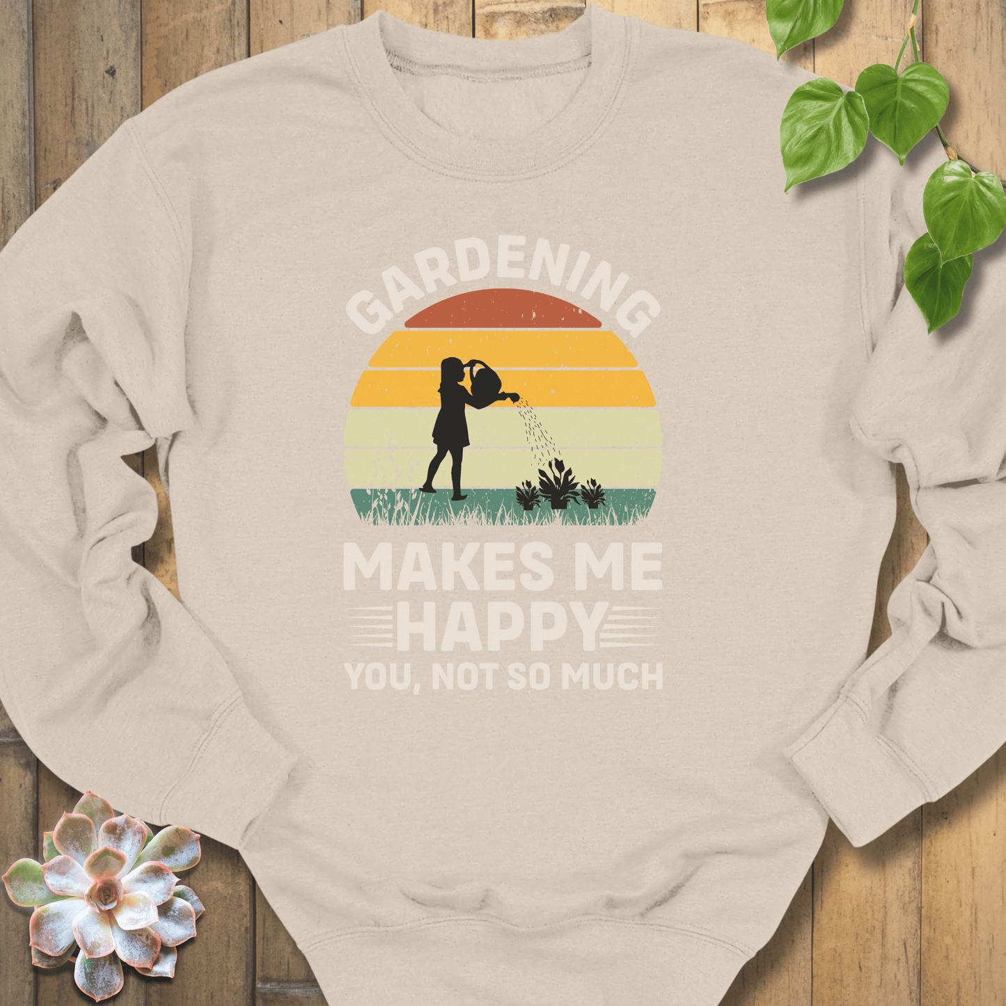 Sand / S Gardening Makes Me Happy Sweatshirt Sweatshirt