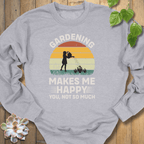 Sport Grey / S Gardening Makes Me Happy Sweatshirt Sweatshirt