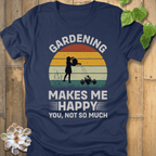 Heather Navy / S Gardening Makes Me Happy T-Shirt T-Shirt