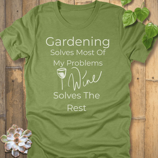 Heather Green / M Gardening Solves T-Shirt T-Shirt
