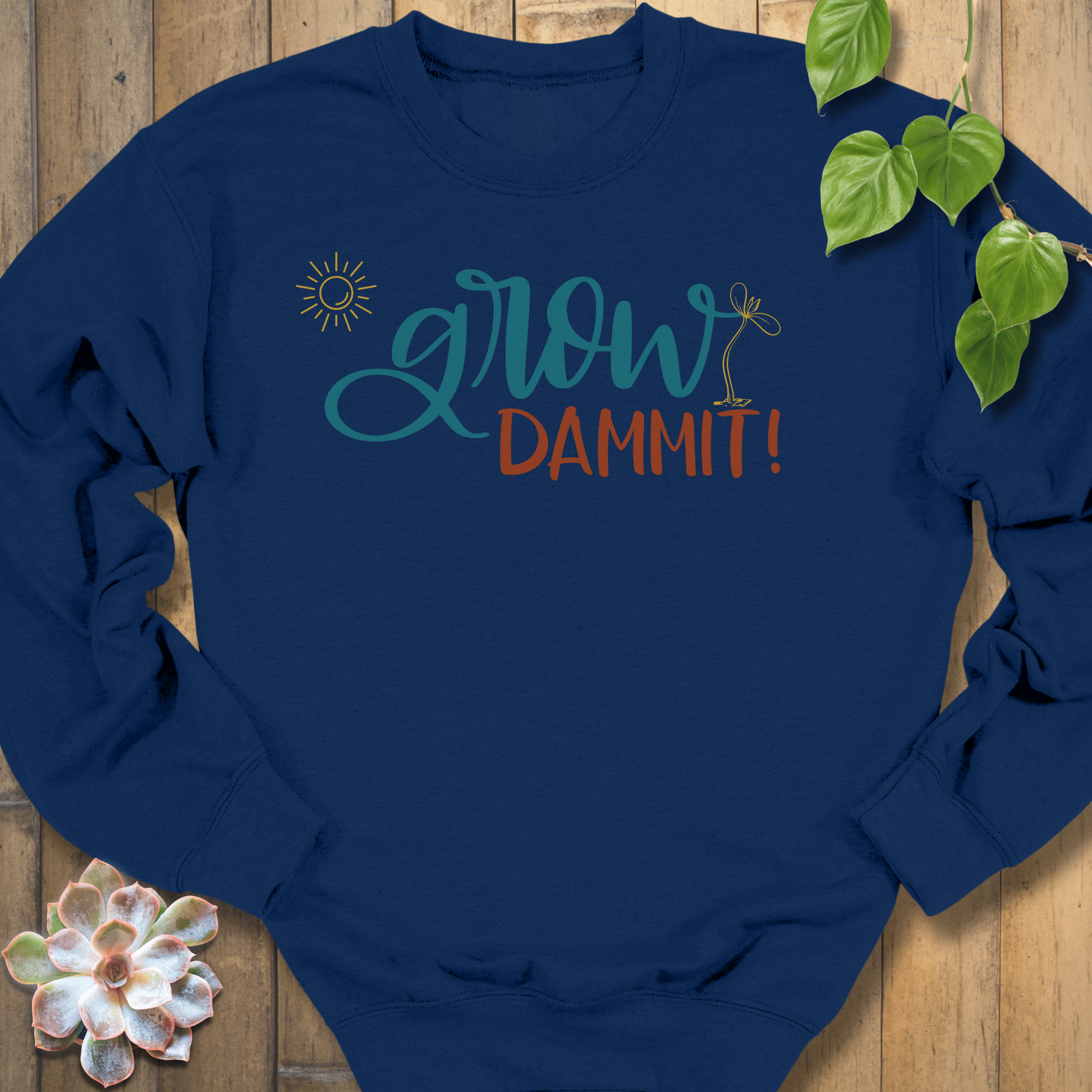 Navy / S Grow Dammit! Sweatshirt Sweatshirt