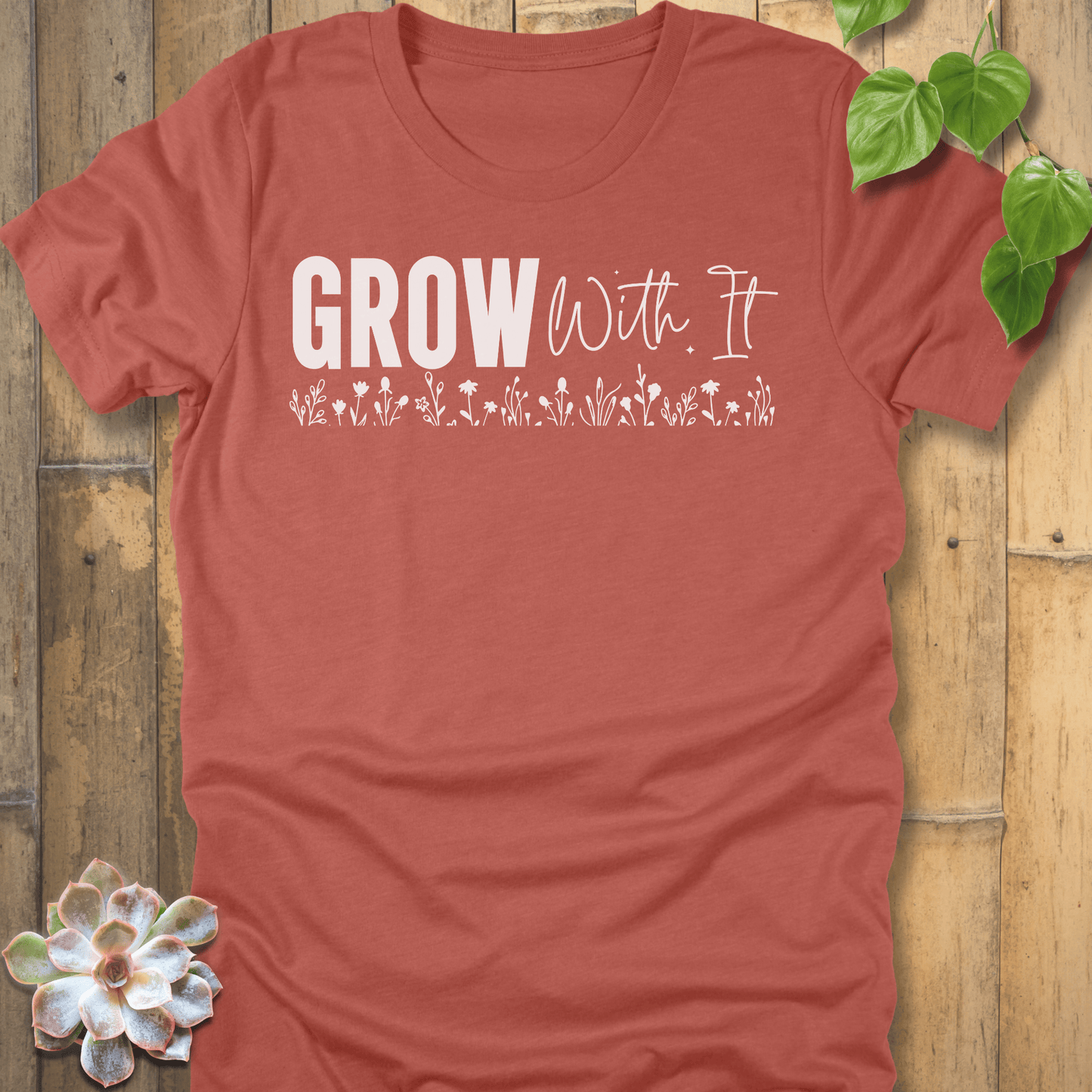 Heather Clay / S Grow With It T-Shirt T-Shirt
