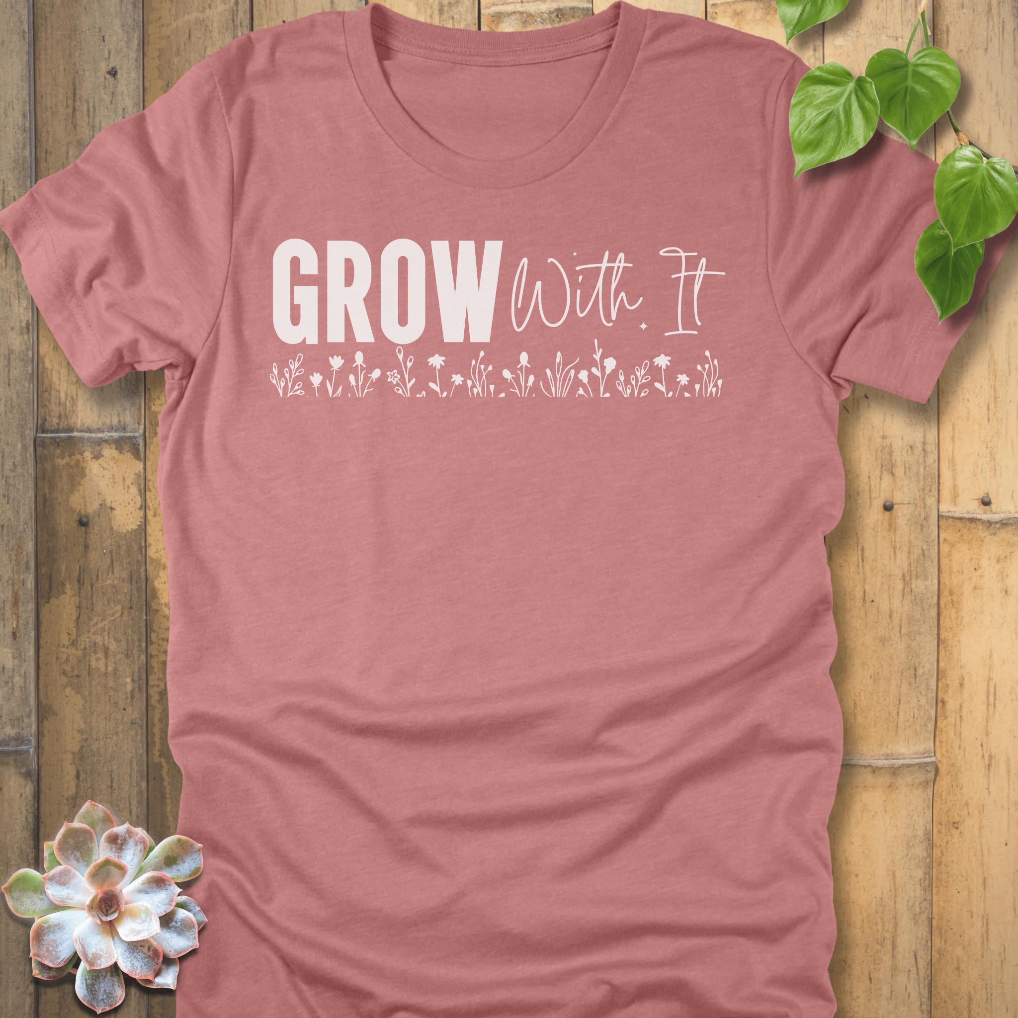 Heather Mauve / S Grow With It T-Shirt T-Shirt