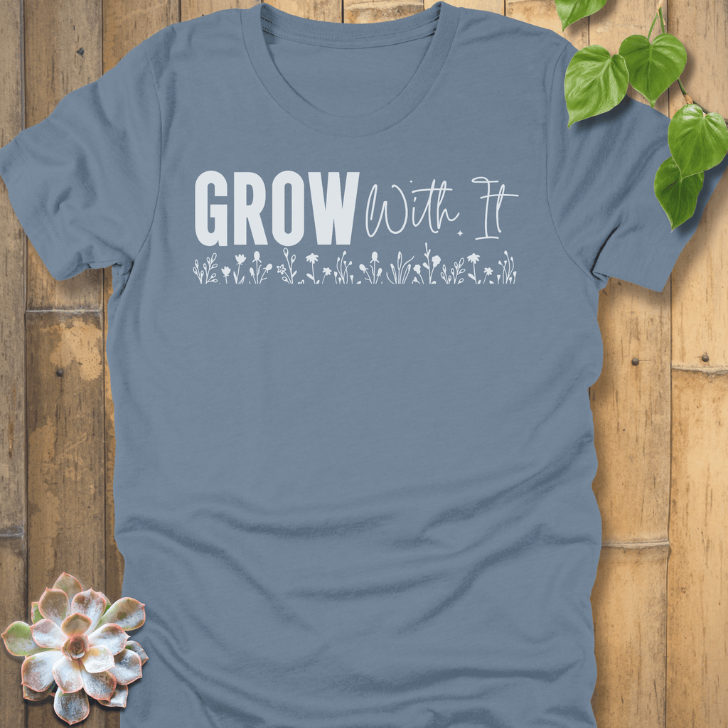 Steel Blue / S Grow With It T-Shirt T-Shirt