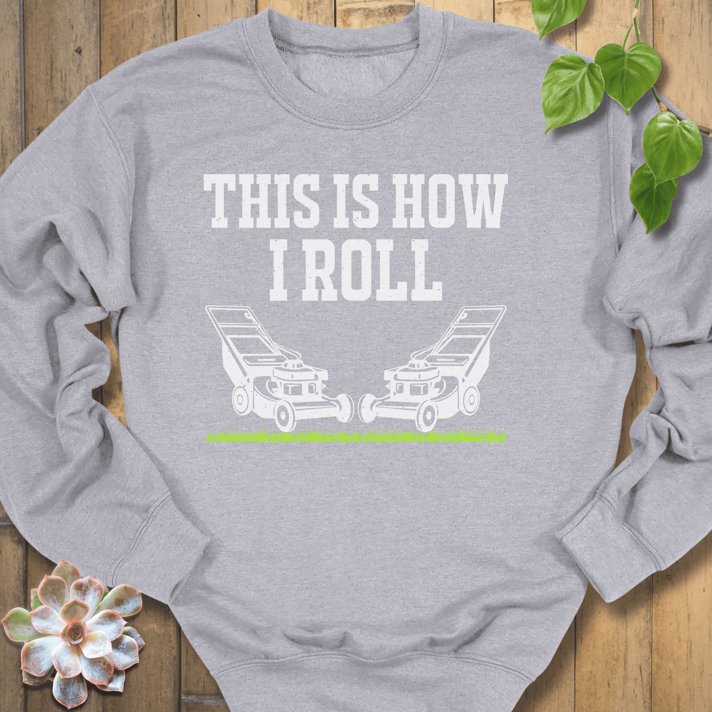 Sport Grey / S How I Roll Sweatshirt Sweatshirt