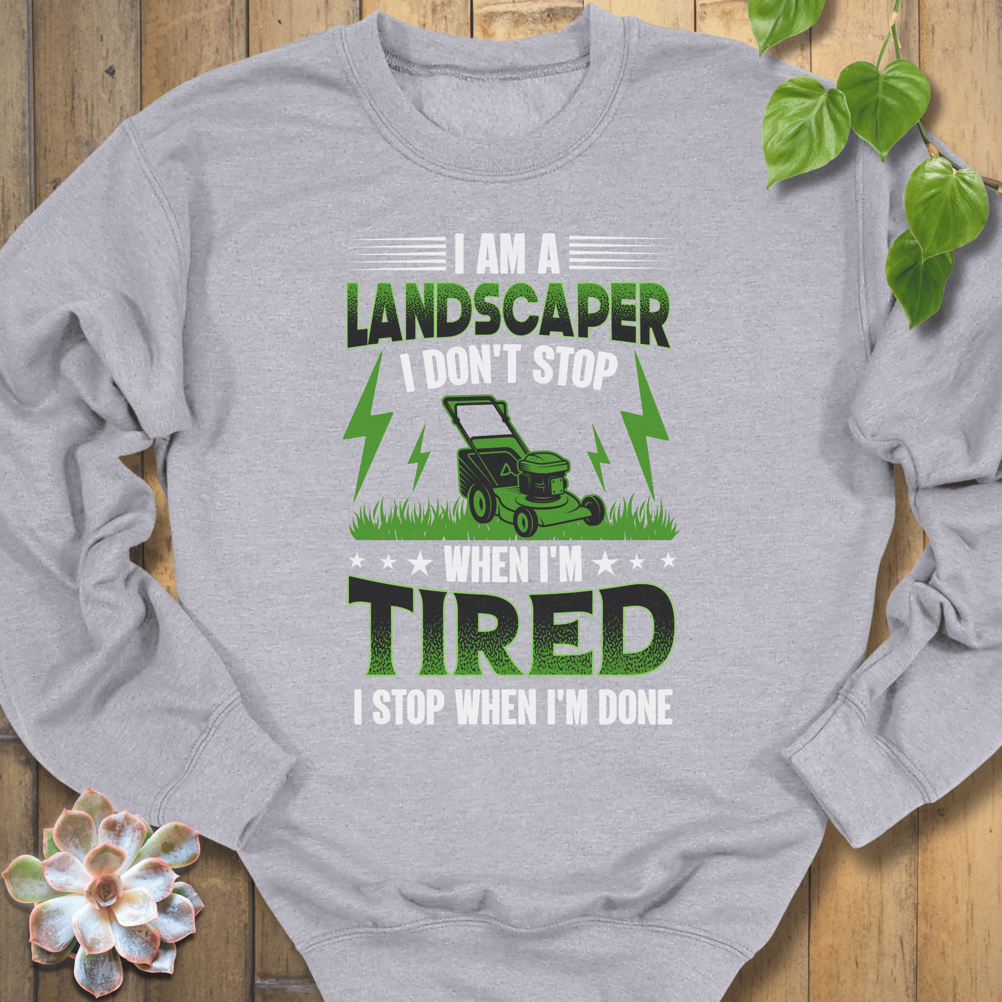 Sport Grey / S I Am A Landscaper Sweatshirt Sweatshirt