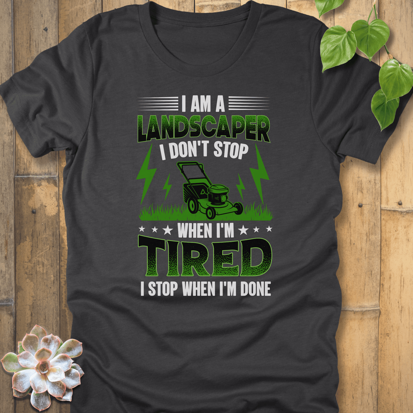 Dark Grey Heather / S I Am A Landscaper T-Shirt T-Shirt
