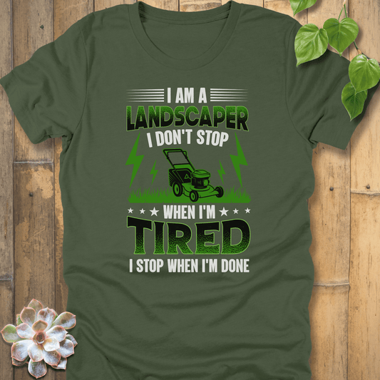 Military Green / S I Am A Landscaper T-Shirt T-Shirt